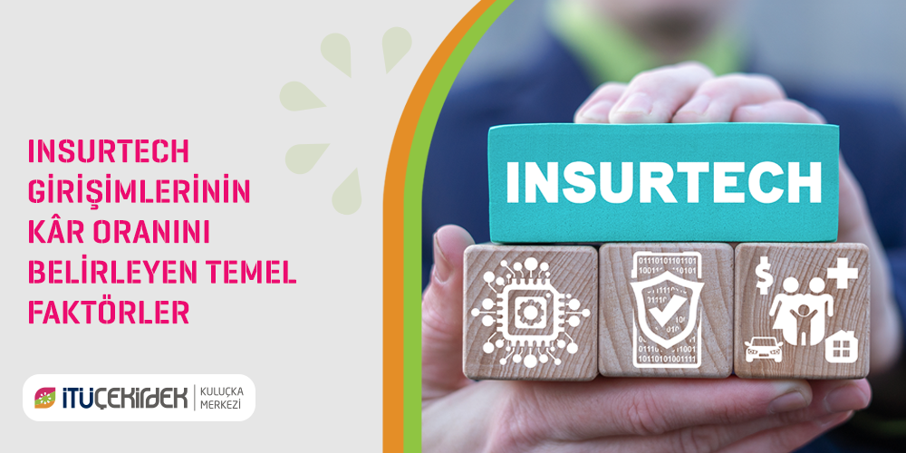 InsurTech Girişimlerinin Kâr Oranını Belirleyen Temel Faktörler 3 InsurTech Girişimlerinin Kâr Oranını Belirleyen Temel Faktörler 3