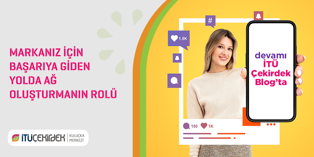 Markanız için Başarıya Giden Yolda Ağ Oluşturmanın Rolü 3