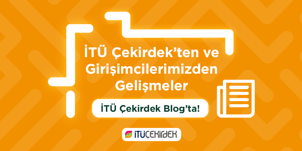 İTÜ ÇEKİRDEK’TE GEÇTİĞİMİZ İKİ HAFTA 17 Şubat – 7 Mart 3